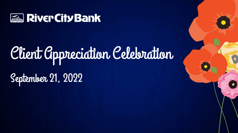 River City Bank 2022 Client Appreciation Celebration